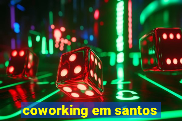 coworking em santos